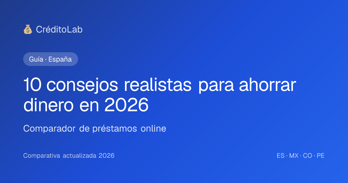 10 consejos para ahorrar dinero en España 2026 | CréditoLab