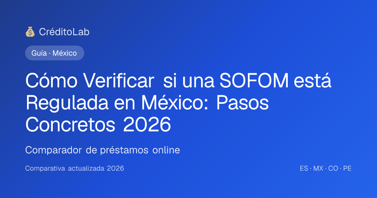 Cómo Verificar si una SOFOM está Regulada en | CréditoLab