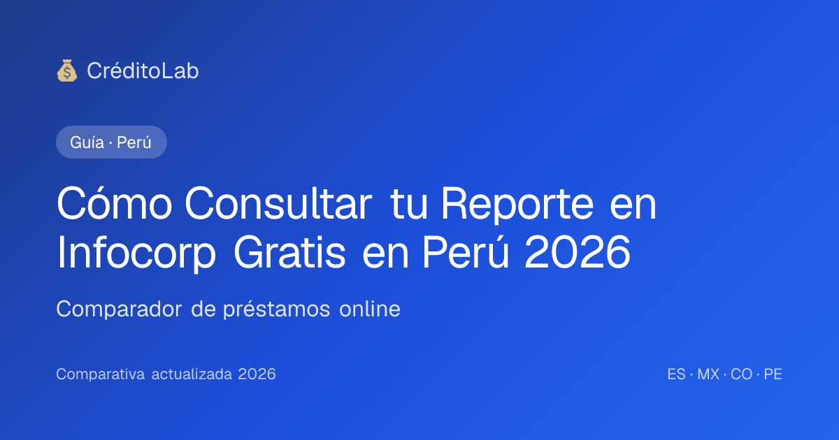 Cómo Consultar tu Reporte en Infocorp Gratis | CréditoLab